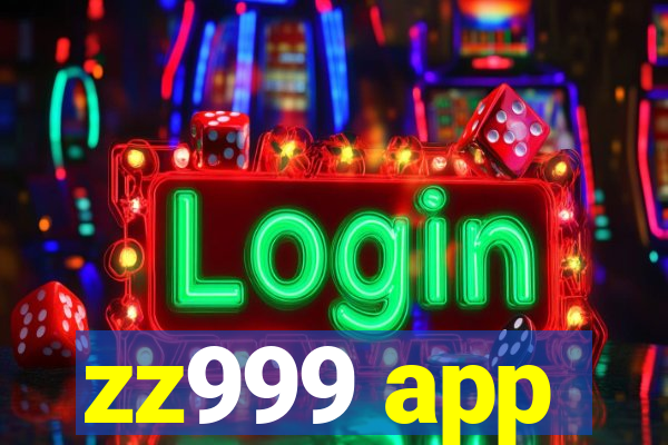 zz999 app